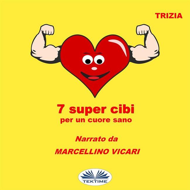 Libraccio 7 Supercibi Per Un Cuore Sano (audiolibro)
