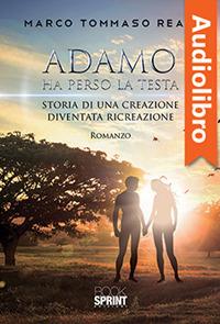 Libraccio Adamo Ha Perso La Testa (audiolibro)