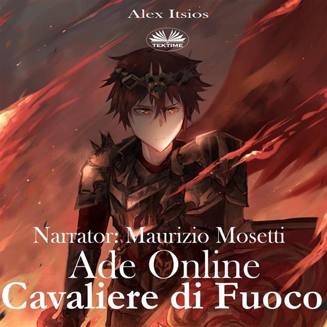 Libraccio Ade Online: Cavaliere Di Fuoco (audiolibro)
