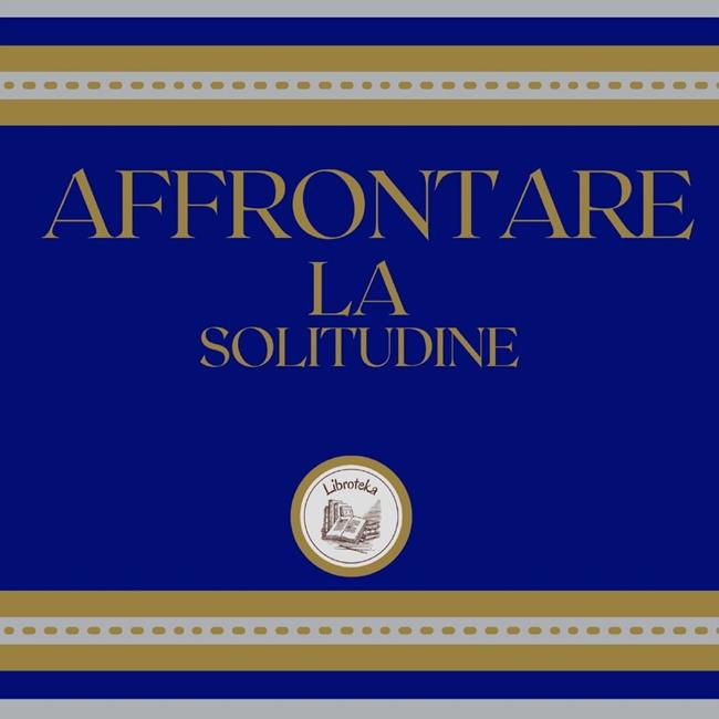Libraccio Affrontare la solitudine (audiolibro)