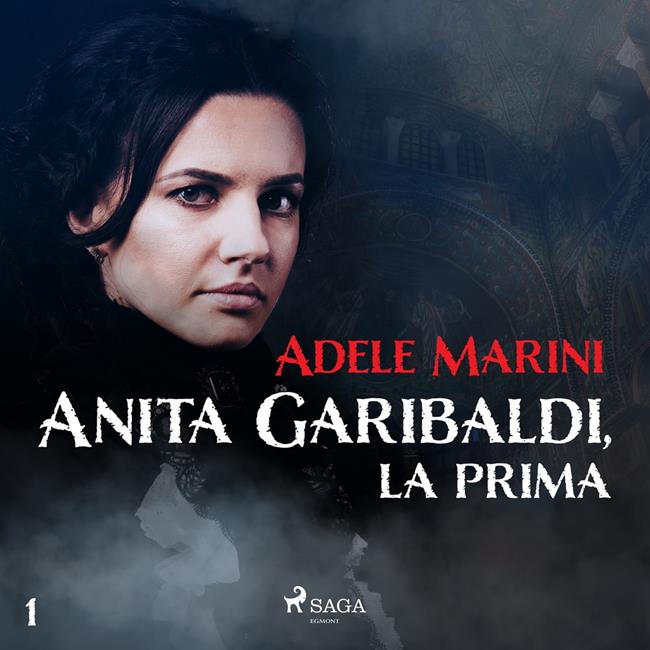 Libraccio Anita Garibaldi la prima (audiolibro)