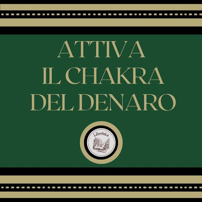 Libraccio Attiva il chakra del denaro (audiolibro)