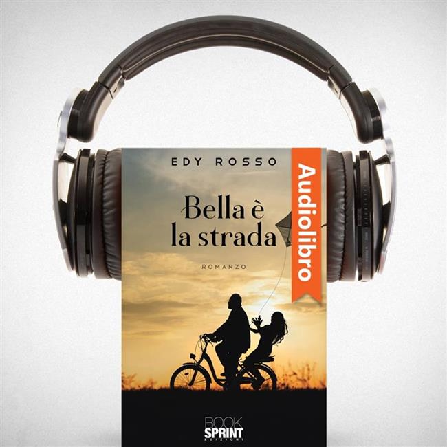 Libraccio Bella è la strada (audiolibro)