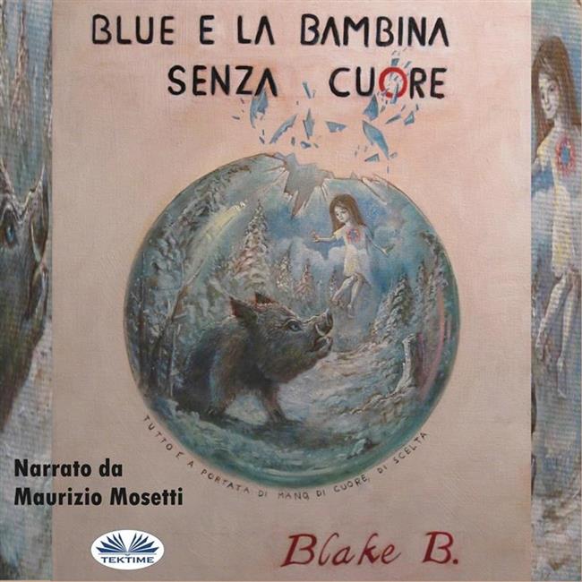 Libraccio Blue E La Bambina Senza Cuore (audiolibro)