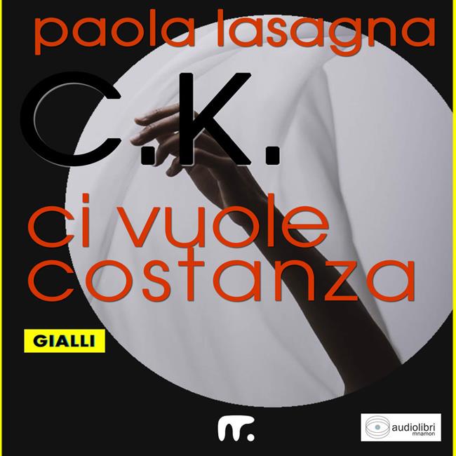 Libraccio C.K. Ci vuole costanza (audiolibro)