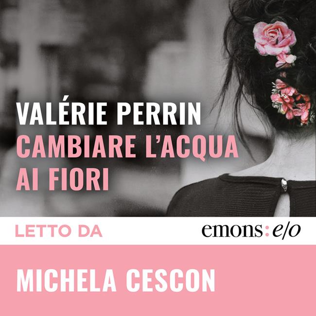 Libraccio Cambiare l’acqua ai fiori (audiolibro)