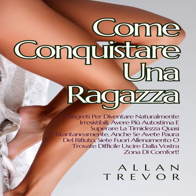 Libraccio Come Conquistare Una Ragazza (audiolibro)