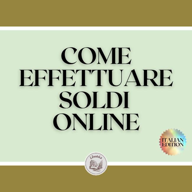Libraccio COME EFFETTUARE SOLDI ONLINE (audiolibro)