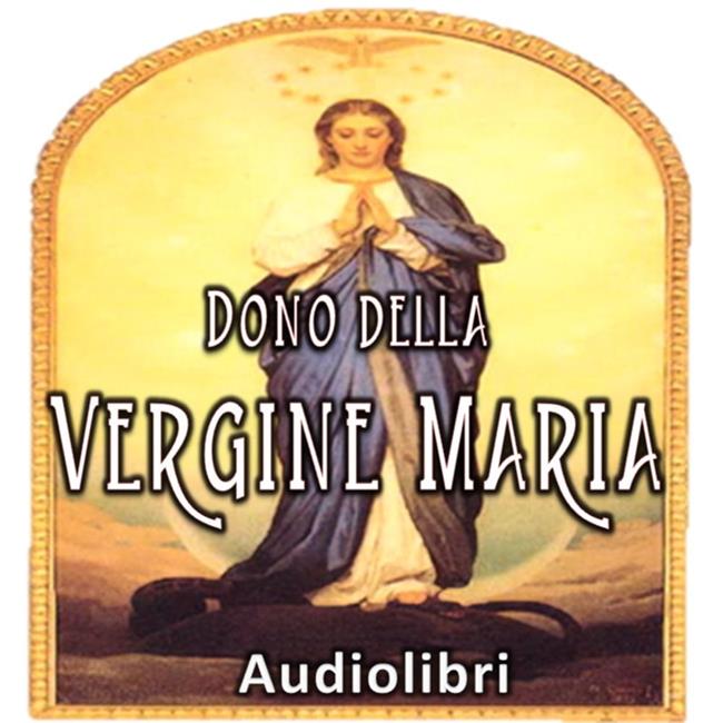 Libraccio Dono della Vergine Maria (audiolibro)