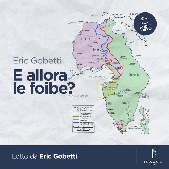 Libraccio E allora le foibe? (audiolibro)