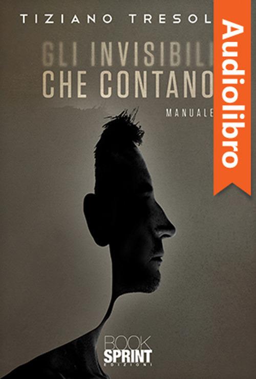 Libraccio Gli invisibili che contano (audiolibro)