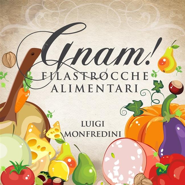 Libraccio Gnam Filastrocche Alimentari (audiolibro)