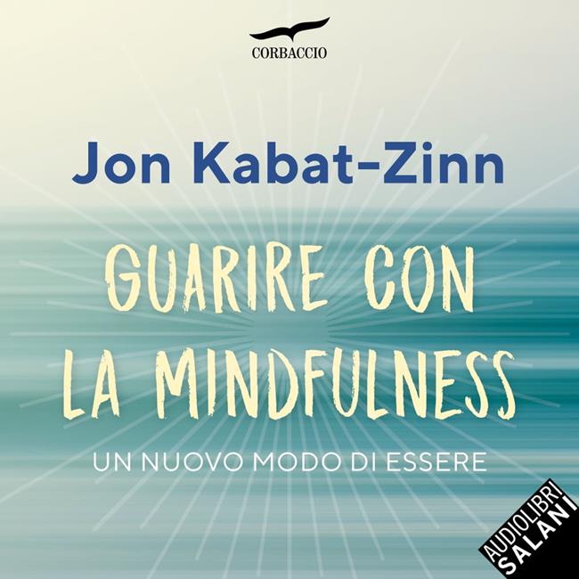 Libraccio Guarire con la mindfulness (audiolibro)