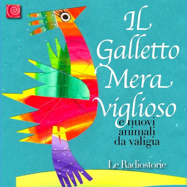 Libraccio Il Galletto Meraviglioso (audiolibro)