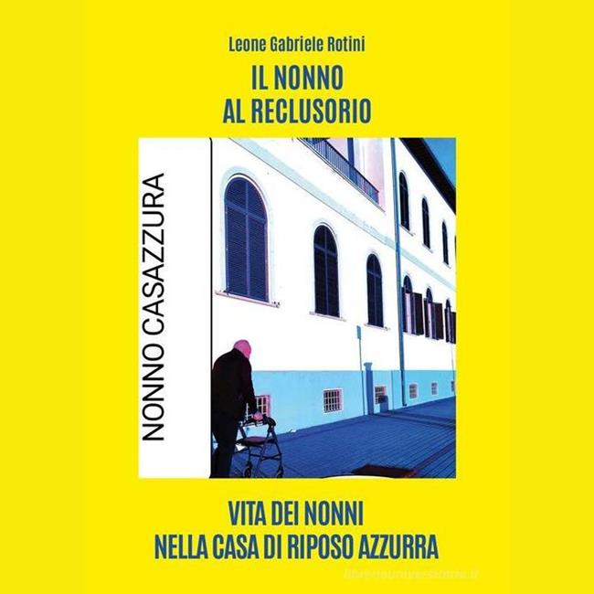 Libraccio IL NONNO AL RECLUSORIO. (audiolibro)