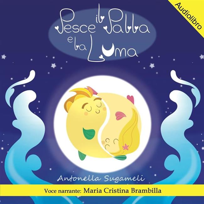 Libraccio Il Pesce Palla e la Luna (audiolibro)