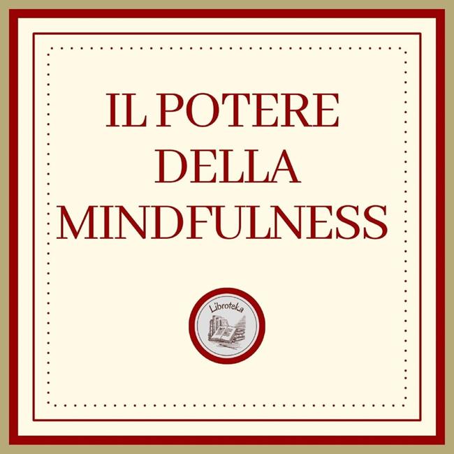 Libraccio Il potere della MINDFULNESS (audiolibro)