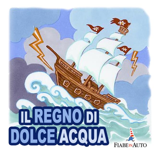 Libraccio Il regno di Dolce Acqua (audiolibro)