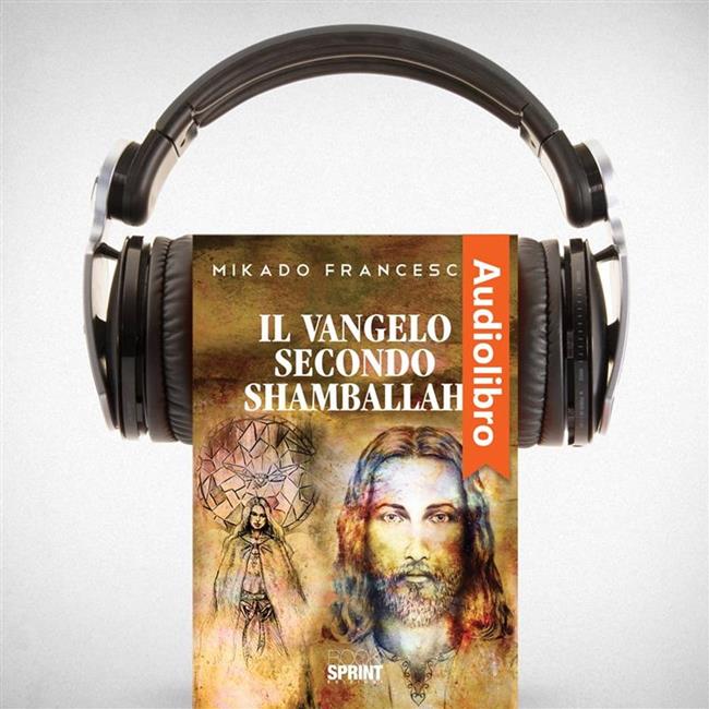 Libraccio Il Vangelo secondo Shamballah (audiolibro)