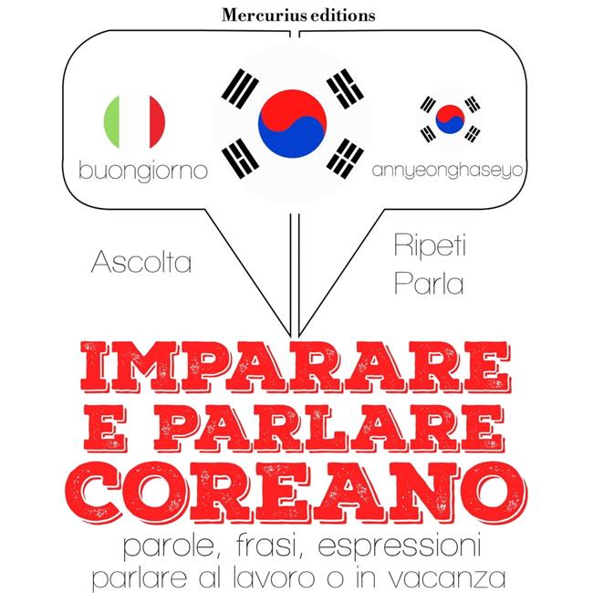 Libraccio Imparare e parlare Coreano (audiolibro)