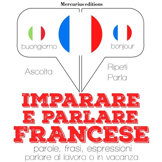 Libraccio Imparare e parlare Francese (audiolibro)