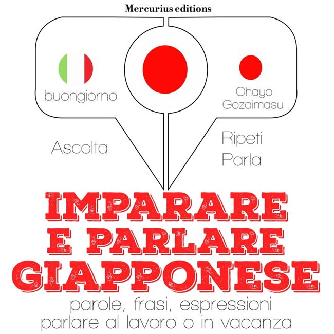 Libraccio Imparare e parlare giapponese (audiolibro)