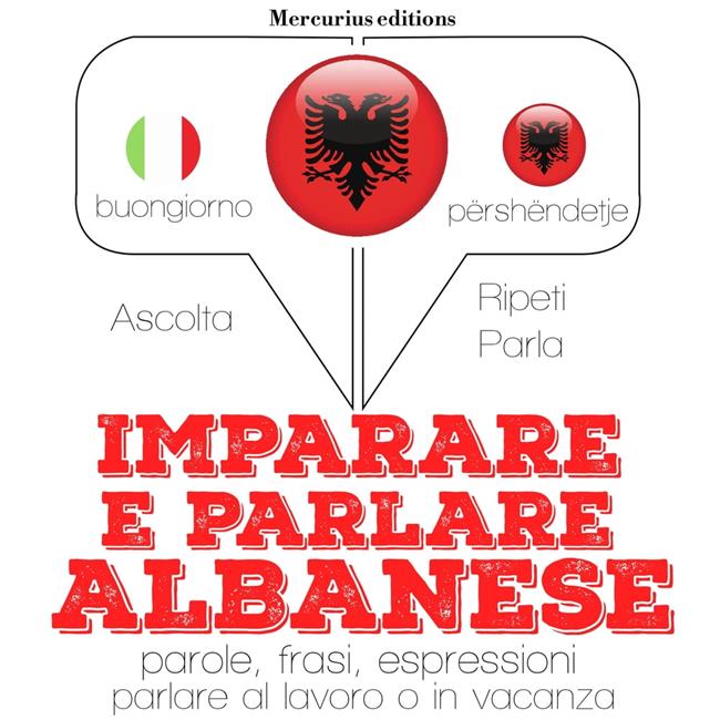 Libraccio Imparare & parlare Albanese (audiolibro)