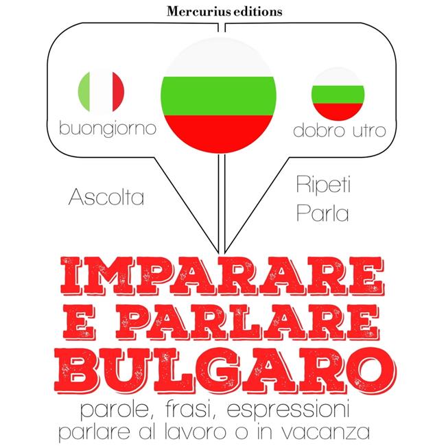 Libraccio Imparare & parlare Bulgaro (audiolibro)