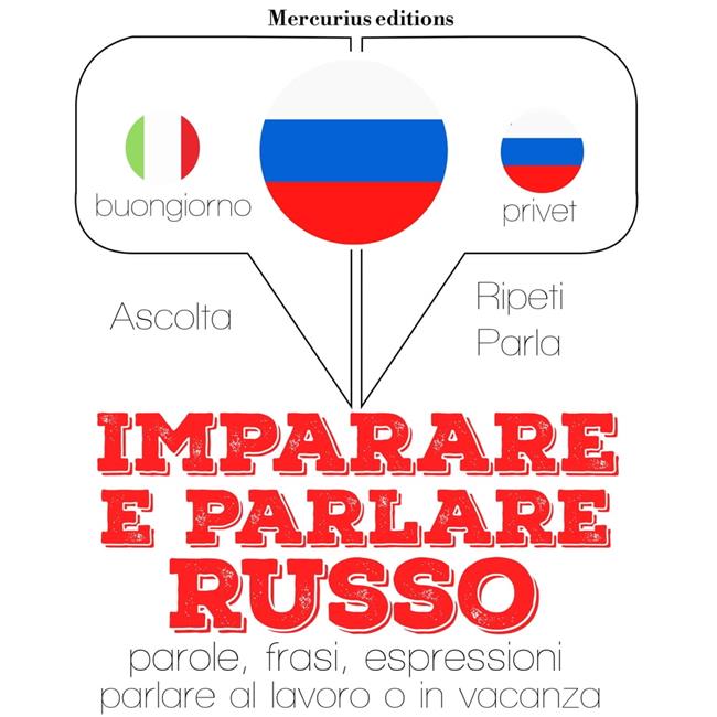 Libraccio Imparare & parlare Russo (audiolibro)