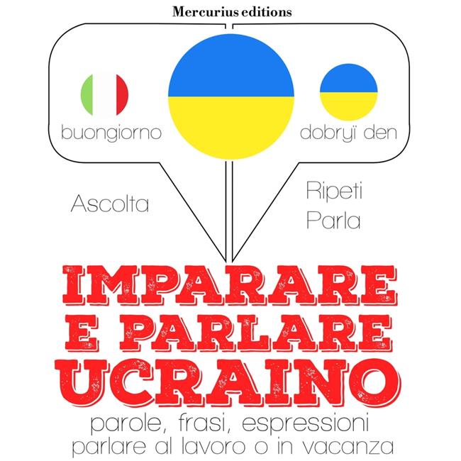 Libraccio Imparare & parlare ucraino (audiolibro)
