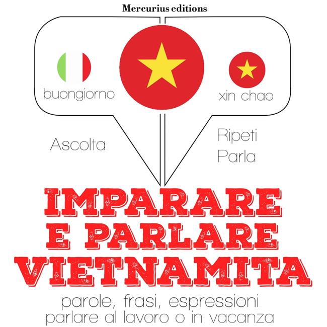 Libraccio Imparare & parlare Vietnamita (audiolibro)