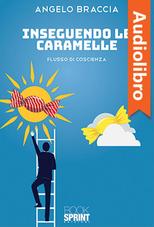 Libraccio Inseguendo le caramelle (audiolibro)