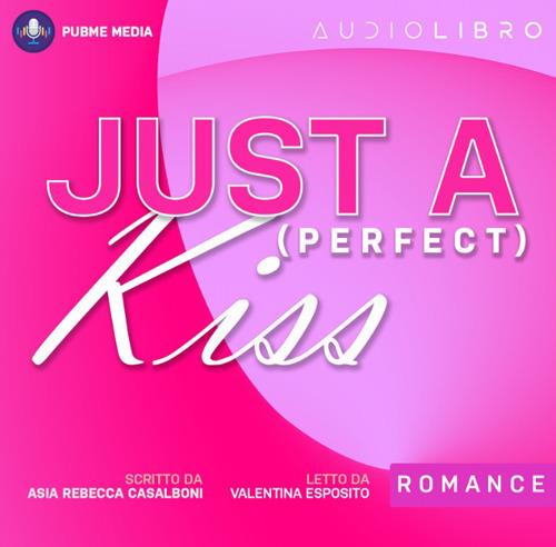 Libraccio Just a (perfect) Kiss (audiolibro)