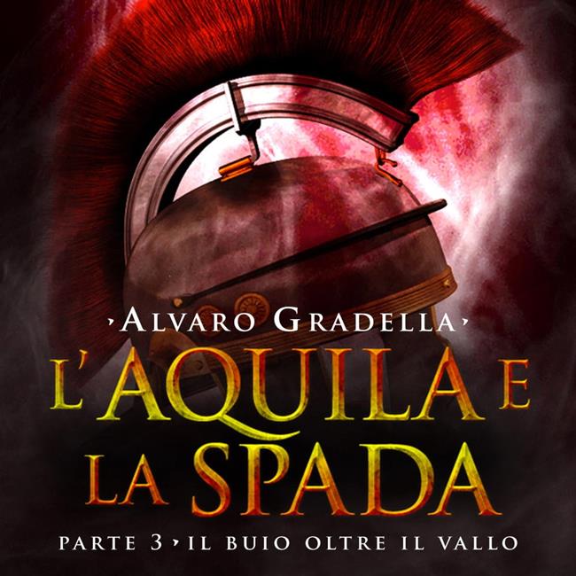 Libraccio L'aquila e la spada. Parte 3 (audiolibro)