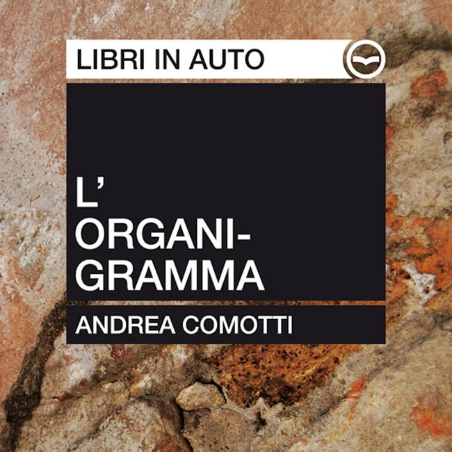 Libraccio L’organigramma parte prima (audiolibro)