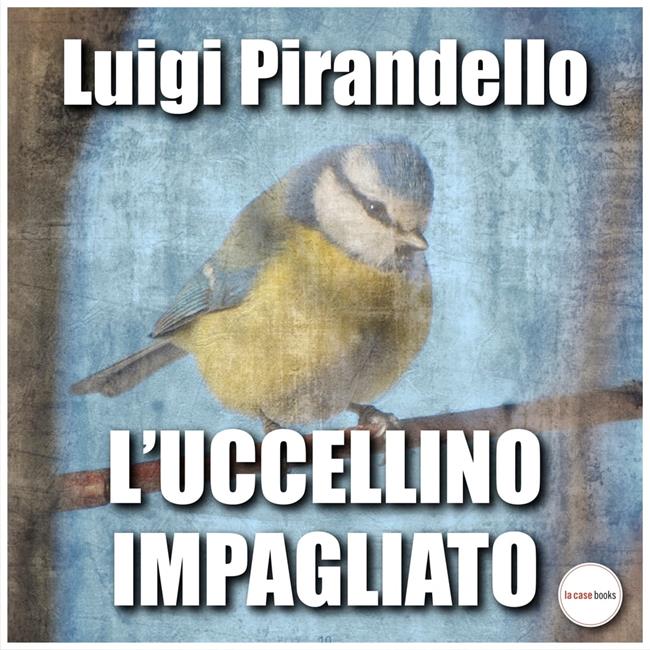 Libraccio L'uccellino impagliato (audiolibro)