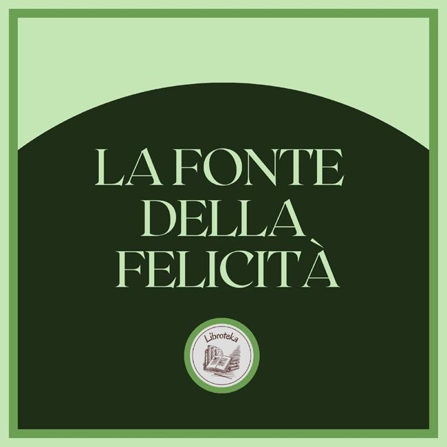 Libraccio La fonte della felicità (audiolibro)