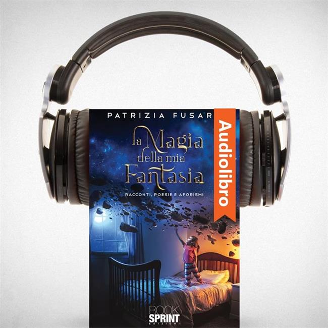 Libraccio La magia della mia fantasia (audiolibro)