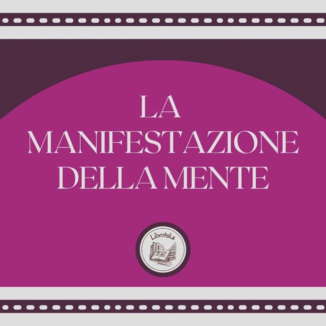 Libraccio La Manifestazione della Mente (audiolibro)