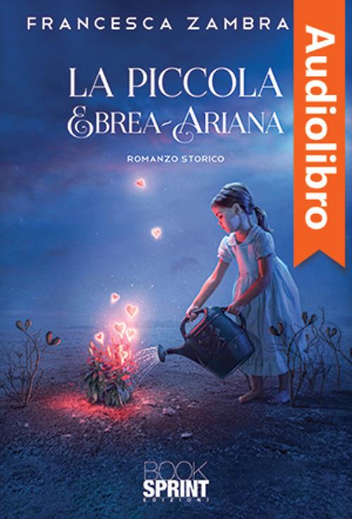 Libraccio La Piccola Ebrea-Ariana (audiolibro)