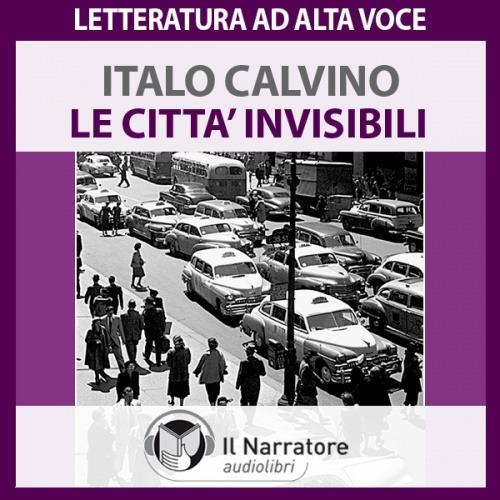 Libraccio Le città Invisibili (riduzione) (audiolibro)