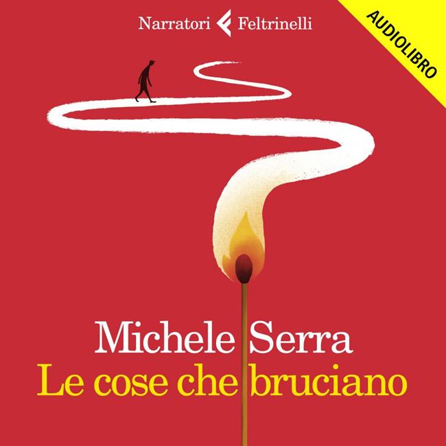 Libraccio Le cose che bruciano (audiolibro)