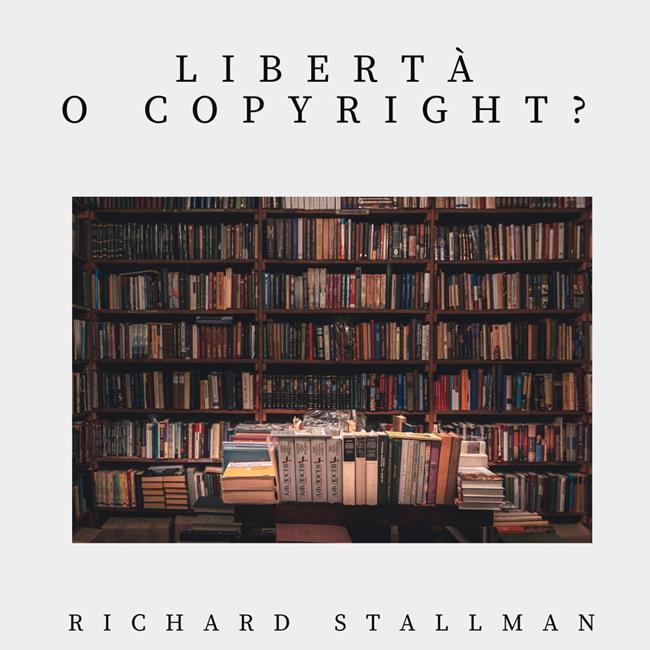 Libraccio Libertà o copyright? (audiolibro)