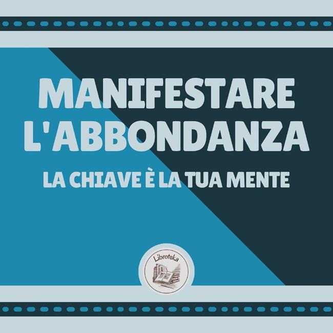 Libraccio Manifestare l'abbondanza (audiolibro)