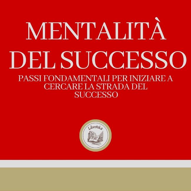Libraccio Mentalità del successo (audiolibro)