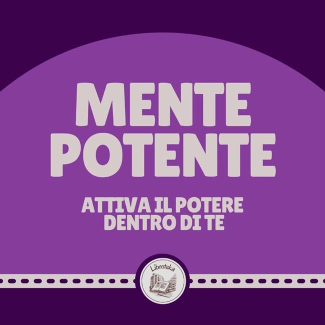 Libraccio Mente Potente (audiolibro)