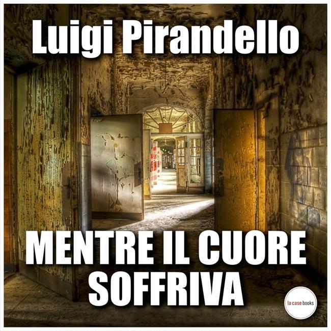 Libraccio Mentre il cuore soffriva (audiolibro)