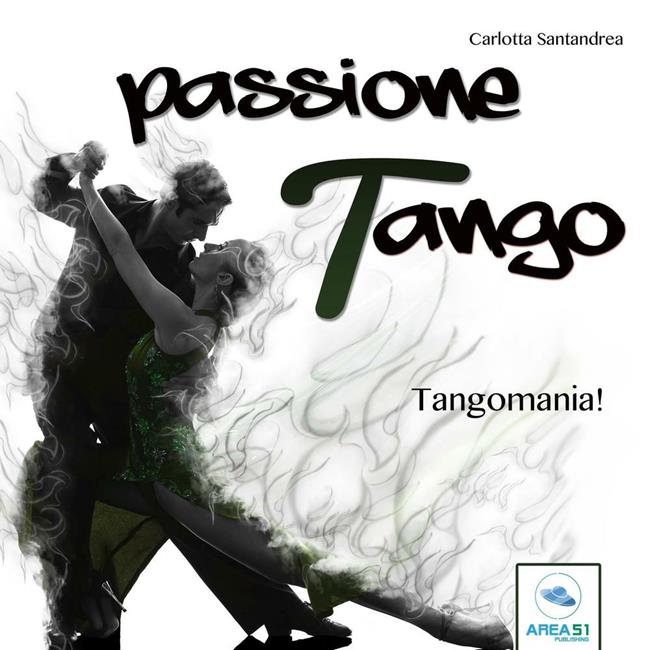 Libraccio Passione tango. Tangomania (audiolibro)