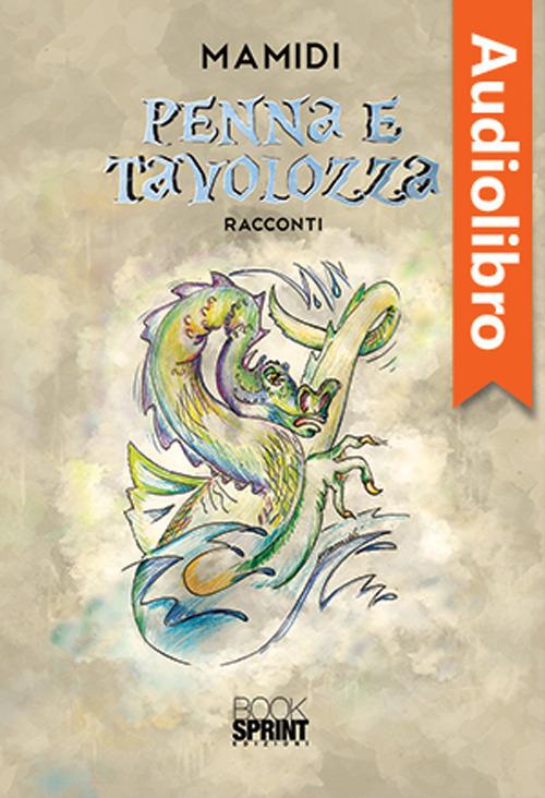 Libraccio Penna e tavolozza (audiolibro)