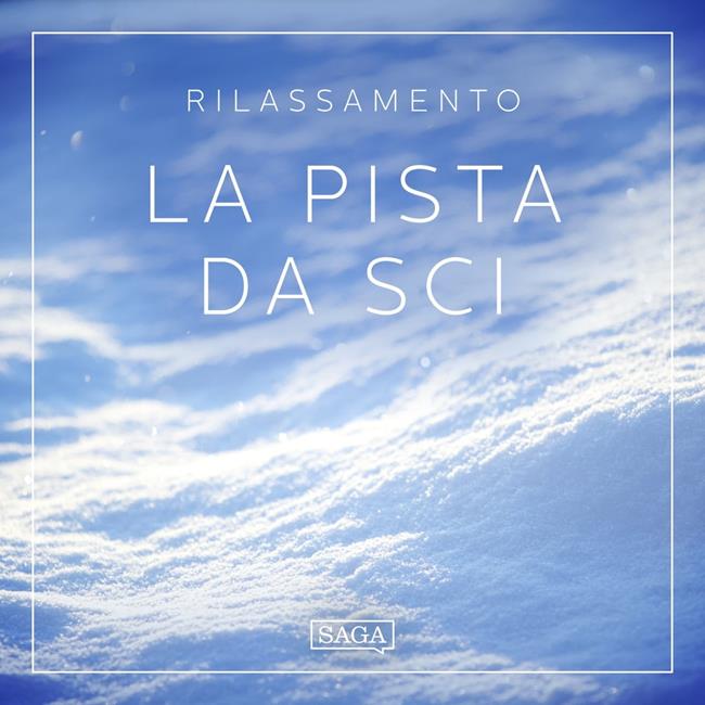 Libraccio Rilassamento - La Pista Da Sci (audiolibro)